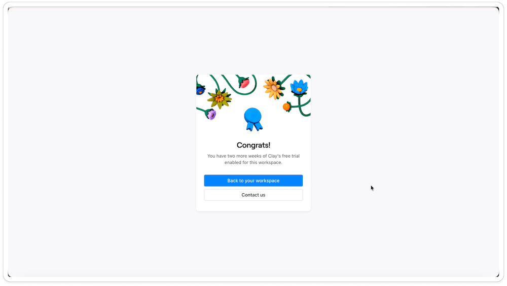 A screenshot of the trial extension screen Clay uses to personalize user onboarding.