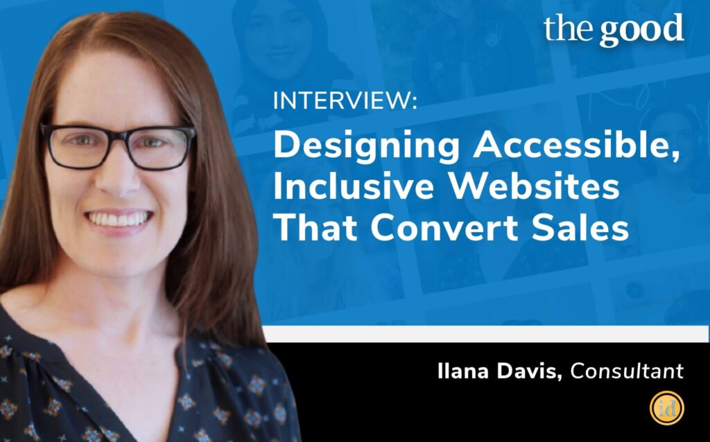 Designing For Accessibility, Inclusivity, And Conversions – Ilana Davis ...